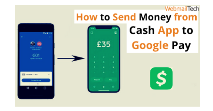 How to Send Money from Google Pay to Cash App - Webmailtech