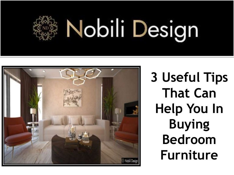 3 Useful Tips That Can Help You In Buying Bedroom Furniture.pptx