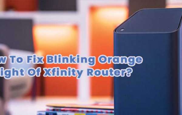 How To Fix Blinking Orange Light Of Xfinity Router?