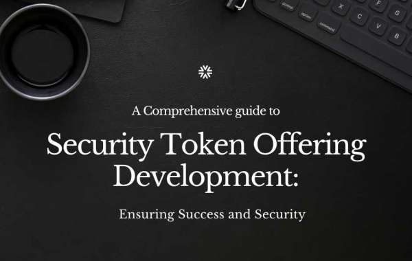 A Complete Guide to Security Token Offering Development: Ensuring Success and Security
