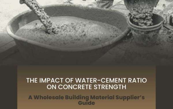 The Impact of Water-Cement Ratio on Concrete Strength: A Wholesale Building Material Supplier’s Guide