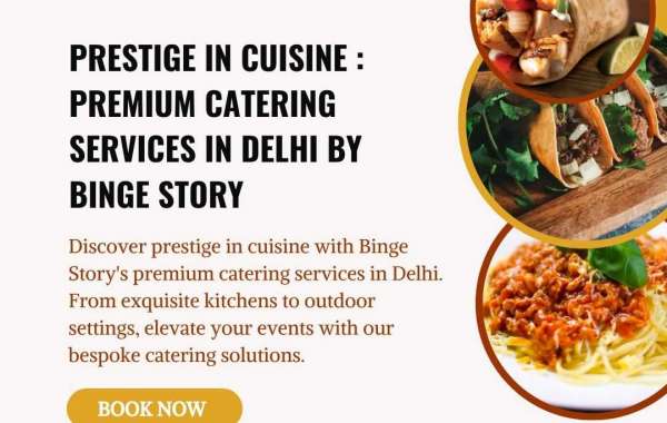 Binge Story: Premier Catering Services in Delhi for Luxury Weddings and Corporate Events