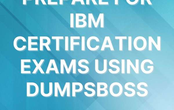 How DumpsBoss Simplifies IBM Certification Exam Preparation