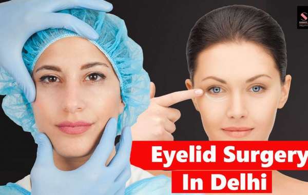 Eyelid Surgery in Delhi: Achieve a Youthful, Refreshed Look with Shobhit Aesthetics